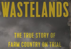 Dinner Disrupted: WASTELANDS: The True Story of Farm Country on Trial