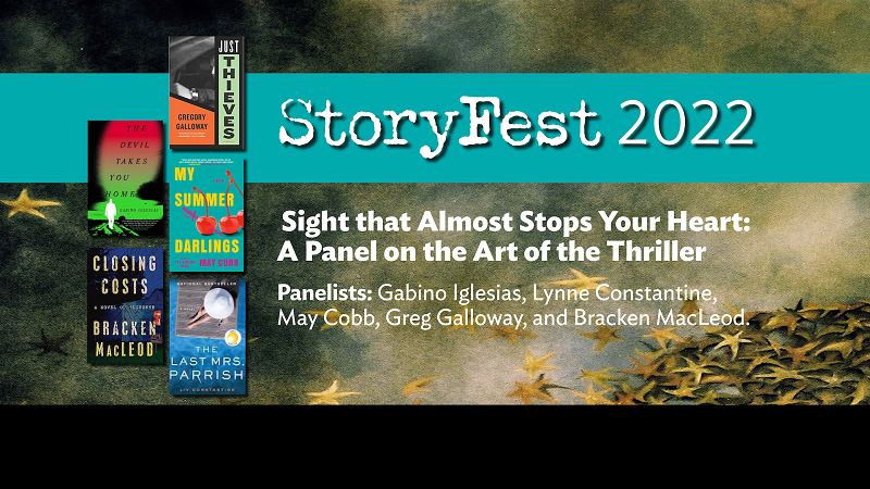 StoryFest 2022: A Sight that Almost Stops Your Heart: A Panel on the Art of the Thrill