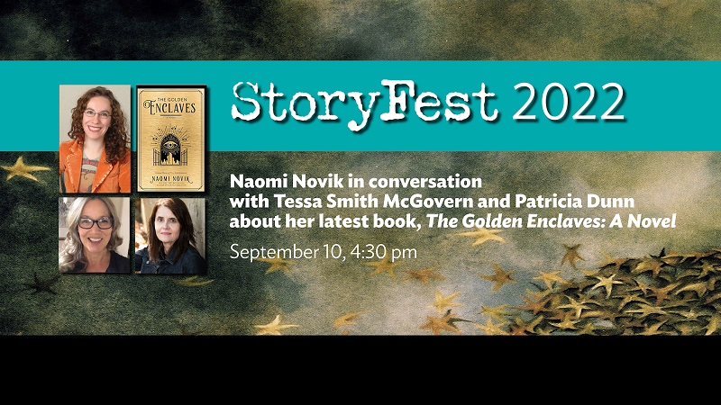 StoryFest 2022: Naomi Novik in Conversation with Tessa Smith McGovern & Patricia Dunn