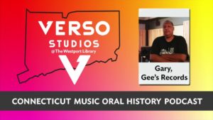 Gary, Gee's Records, CT Music Oral History Podcast, 9.6.22