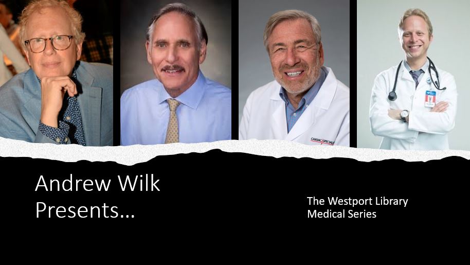 Graphic: Andrew Wilk Presents: Westport Library Medical Series