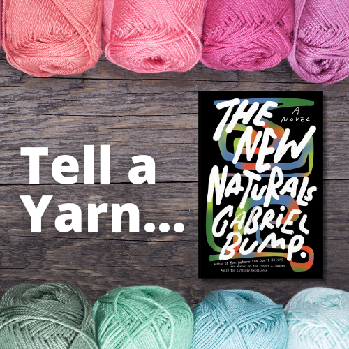 Tell a Yarn... Image of yarn and book cover for The New Naturals by Gabriel Bump