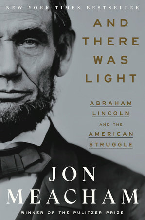 Cover of And There Was Light by Jon Meacham with an image of Abraham Lincoln