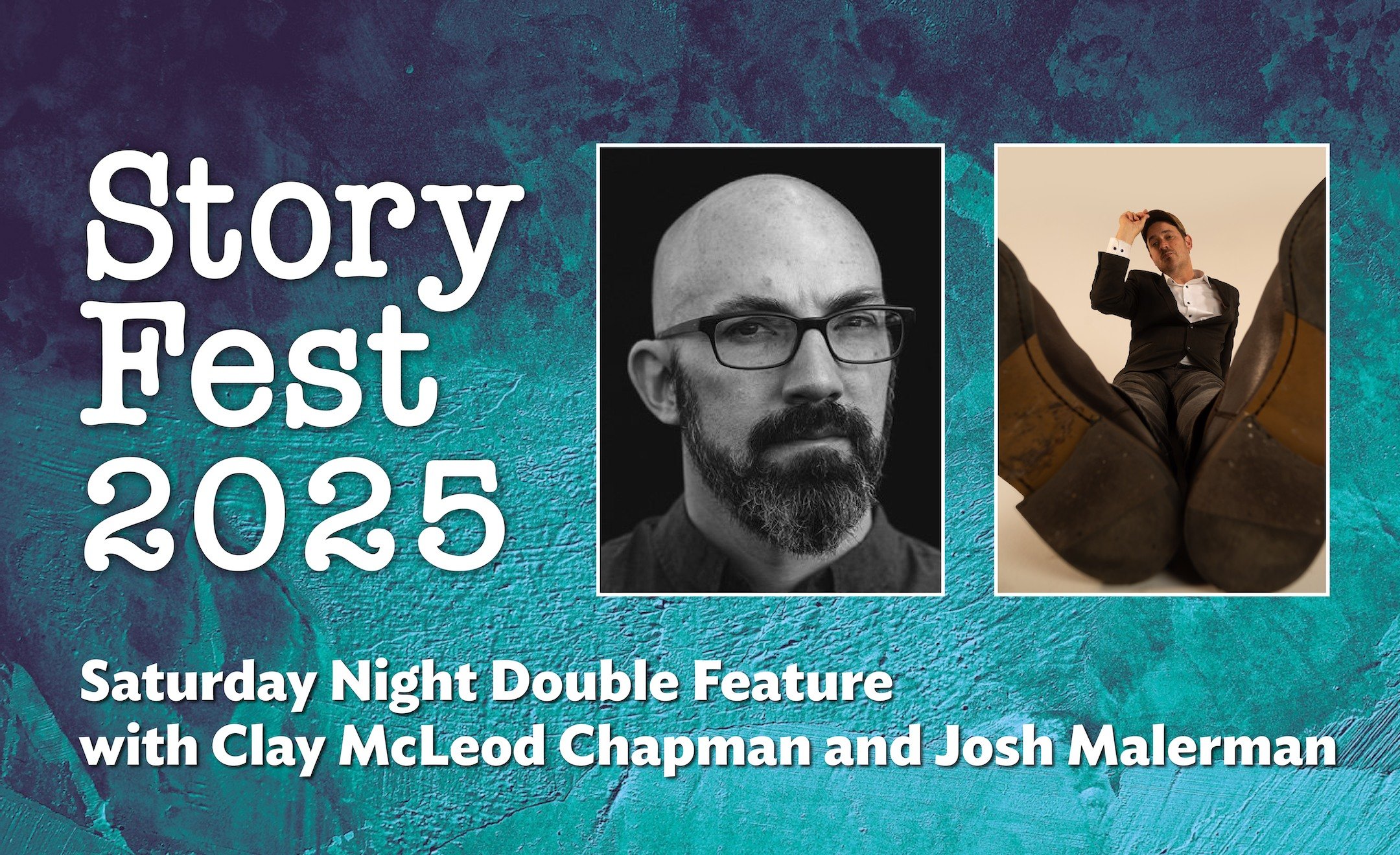StoryFest Saturday 2025: Clay McLeod Chapman and Josh Malerman